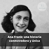 El Diario de Ana Frank: una historia conmovedora y única